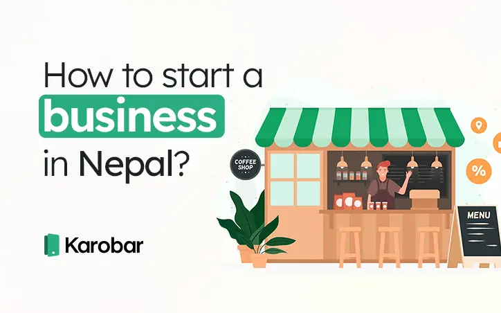 How to Start a Business in Nepal: The Practical Guide